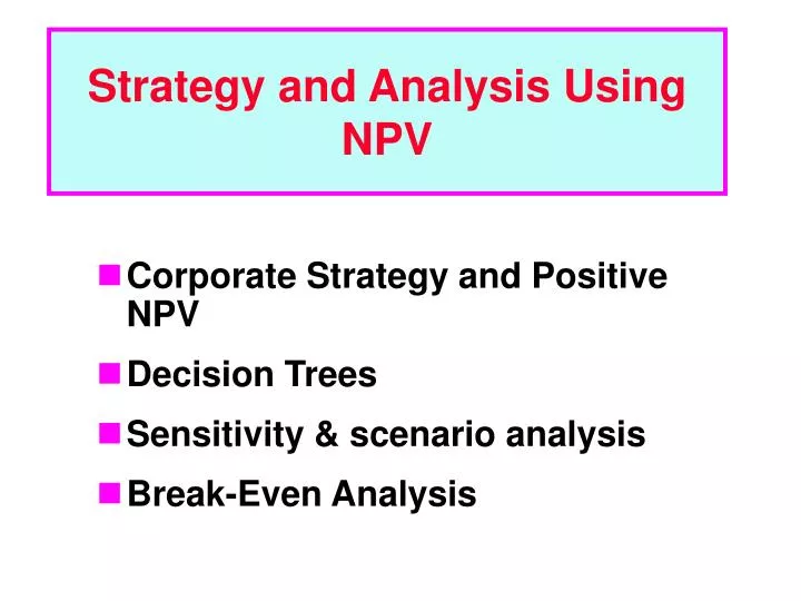 strategy and analysis using npv