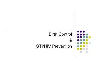 Birth Control &amp; STI/HIV Prevention