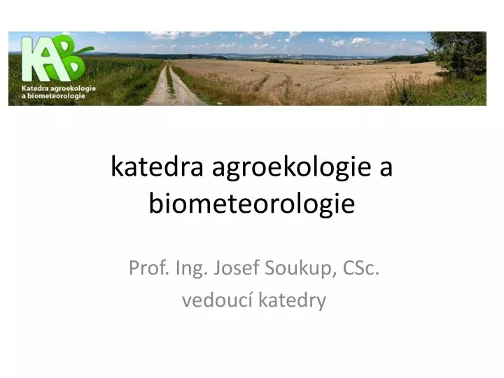 katedra agroekologie a biometeorologie