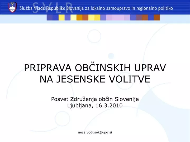 priprava ob inskih uprav na jesenske volitve posvet zdru enja ob in slovenije ljubljana 16 3 2010