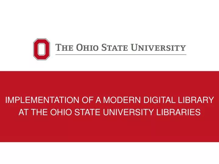 implementation of a modern digital library at the ohio state university libraries