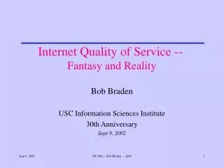 Bob Braden USC Information Sciences Institute 30th Anniversary Sept 9, 2002