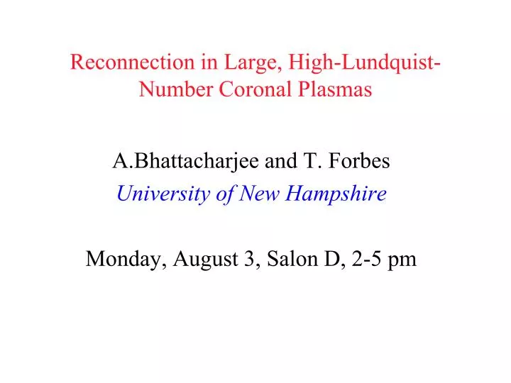 reconnection in large high lundquist number coronal plasmas