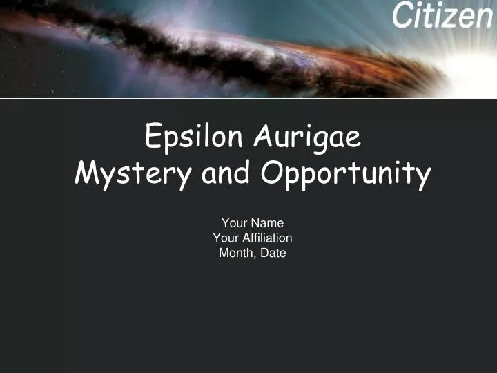 epsilon aurigae mystery and opportunity