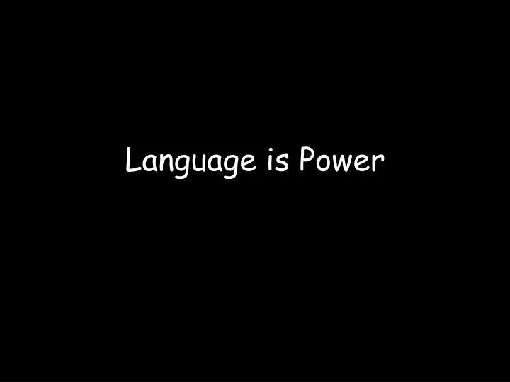 language is power