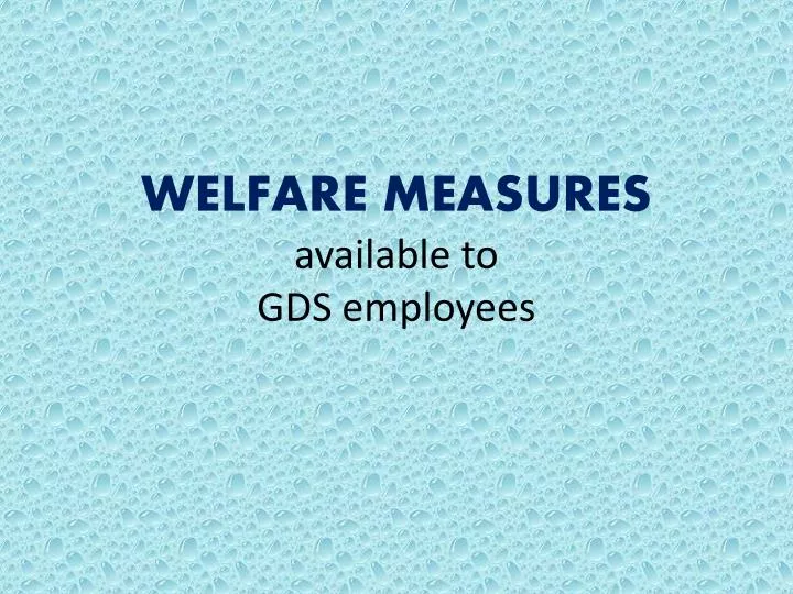 welfare measures available to gds employees