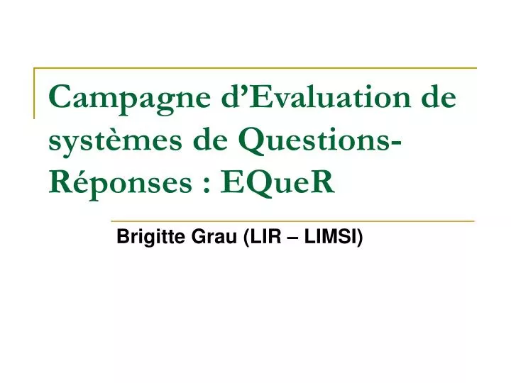 campagne d evaluation de syst mes de questions r ponses equer