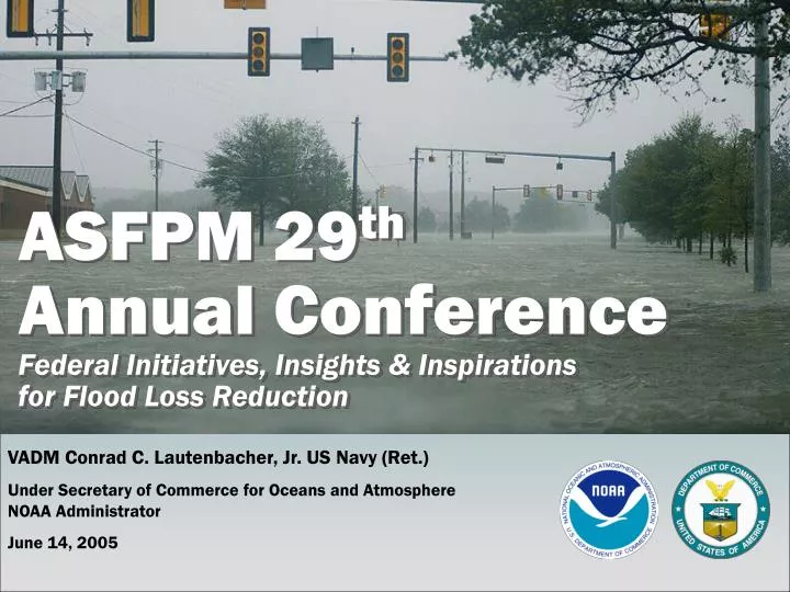 asfpm 29 th annual conference federal initiatives insights inspirations for flood loss reduction
