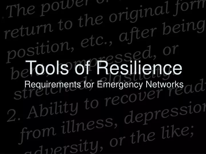 tools of resilience requirements for emergency networks