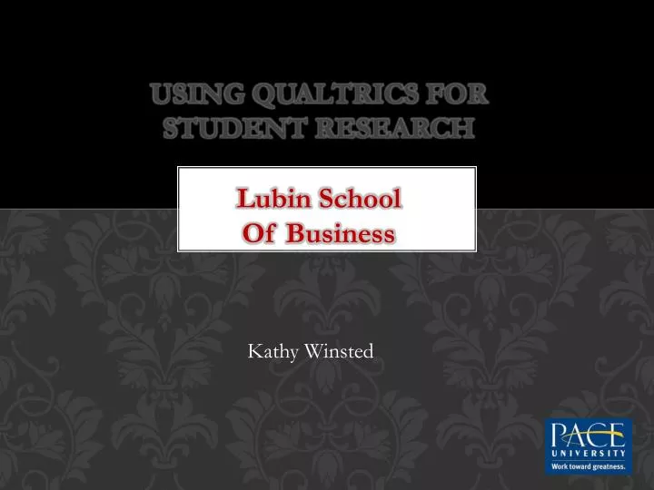using qualtrics for student research lubin school of business