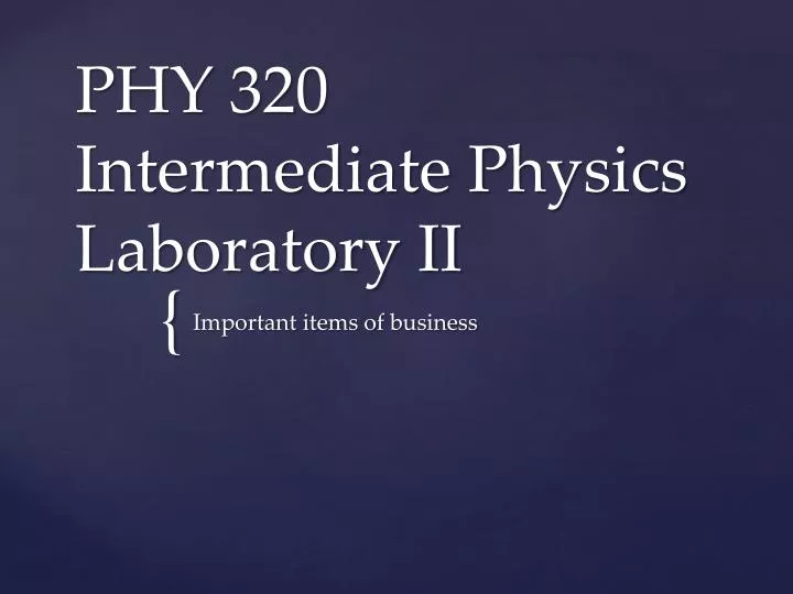 phy 320 intermediate physics laboratory ii