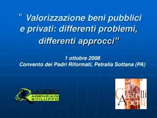 valorizzazione beni pubblici e privati differenti problemi differenti approcci