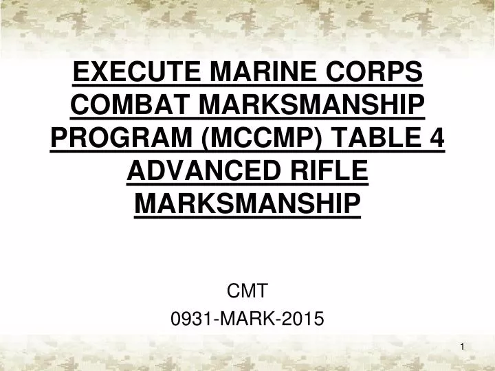 execute marine corps combat marksmanship program mccmp table 4 advanced rifle marksmanship
