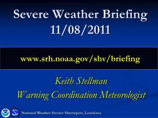 Severe Weather Briefing 11/08/2011 srh.noaa/shv/briefing