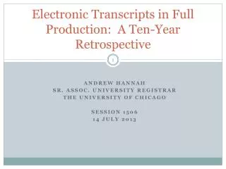 Electronic Transcripts in Full Production: A Ten-Year Retrospective