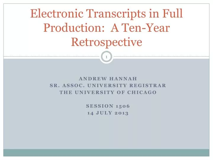electronic transcripts in full production a ten year retrospective