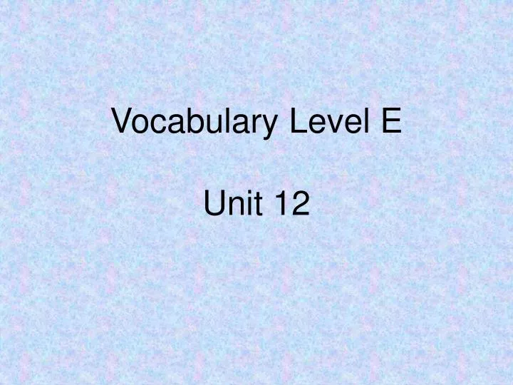 vocabulary level e unit 12
