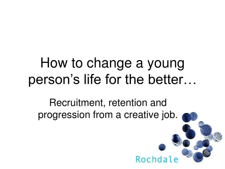 how to change a young person s life for the better