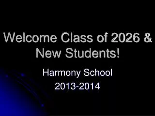 Welcome Class of 2026 &amp; New Students!