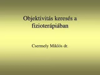 objektivit s keres s a fizioter pi ban