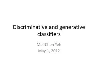 Discriminative and generative classifiers