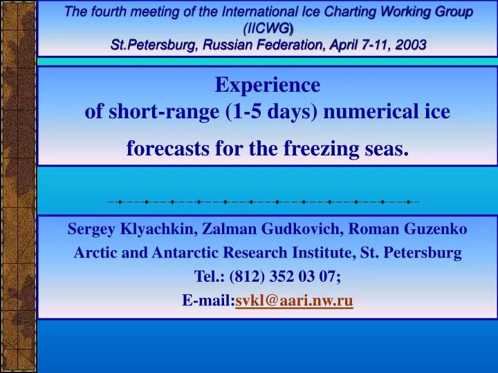 experience of short range 1 5 days numerical ice forecasts for the freezing seas