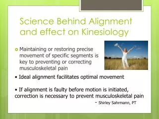 Science Behind Alignment and effect on Kinesiology