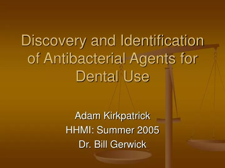discovery and identification of antibacterial agents for dental use