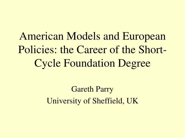 american models and european policies the career of the short cycle foundation degree