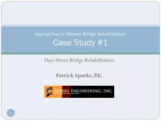Approaches to Historic Bridge Rehabilitation Case Study #1