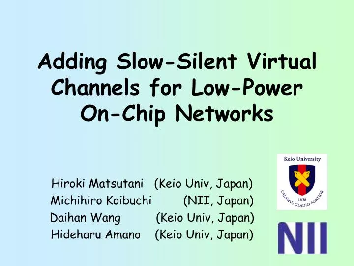 adding slow silent virtual channels for low power on chip networks