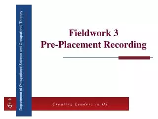 Fieldwork 3 Pre-Placement Recording