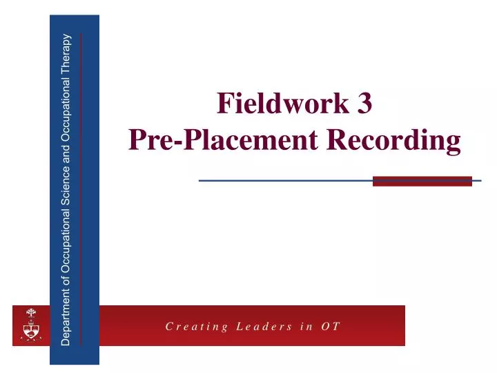 fieldwork 3 pre placement recording