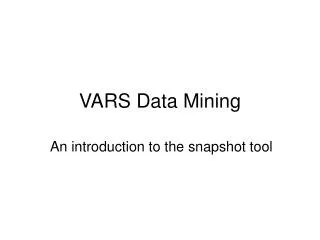 VARS Data Mining