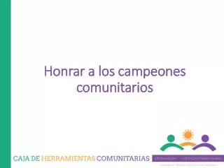 honrar a los campeones comunitarios