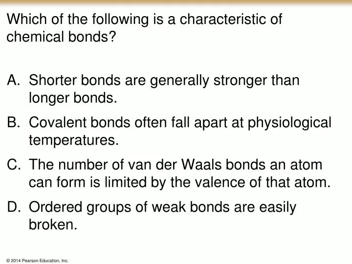 which of the following is a characteristic of chemical bonds