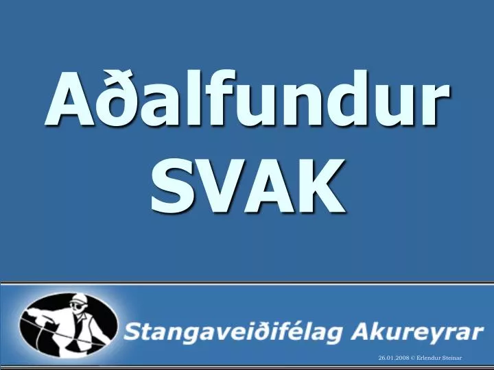 a alfundur svak