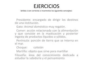 ejercicios se ala si son correctos o incorrectos los siguientes conceptos