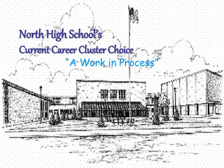 north high school s current career cluster choice