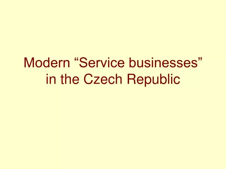 modern service businesses in the czech republic