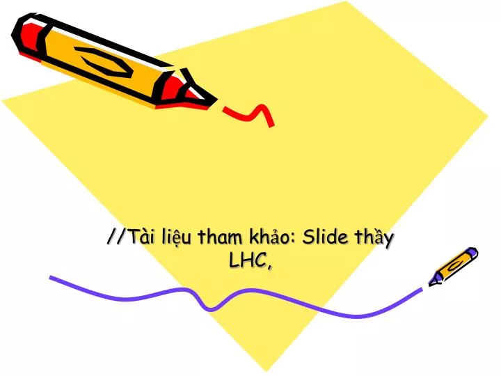 t i li u tham kh o slide th y lhc