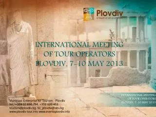 INTERNATIONAL MEETING OF TOUR OPERATORS PLOVDIV, 7-10 MAY 2013