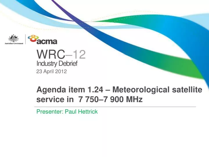 agenda item 1 24 meteorological satellite service in 7 750 7 900 mhz
