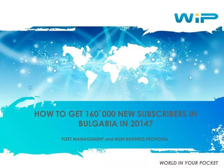 how to get 160 000 new subscribers in bulgaria in 2014