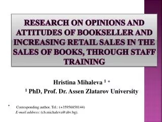 Hristina Mihaleva 1 + 1 PhD, Prof. Dr. Assen Zlatarov University
