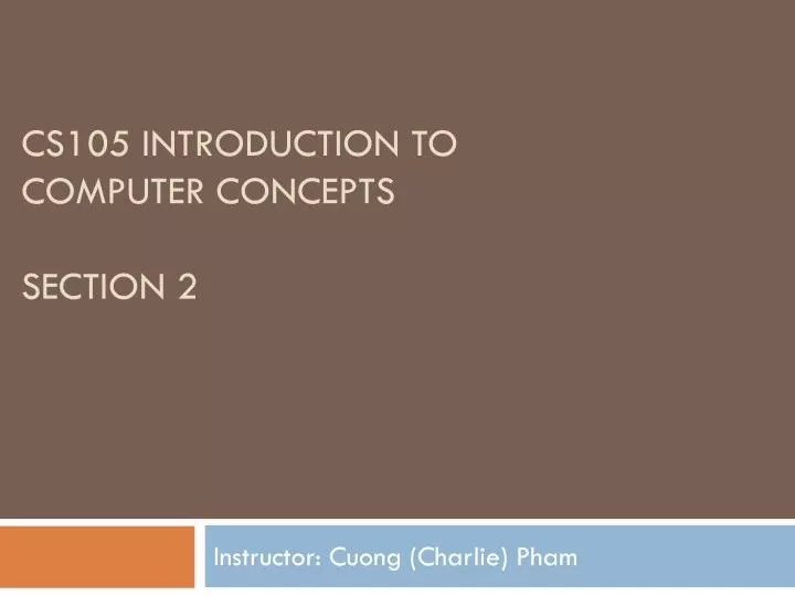 cs105 introduction to computer concepts section 2