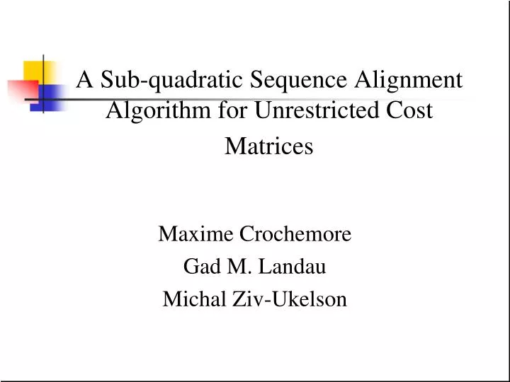 a sub quadratic sequence alignment algorithm for unrestricted cost matrices