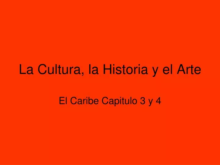la cultura la historia y el arte