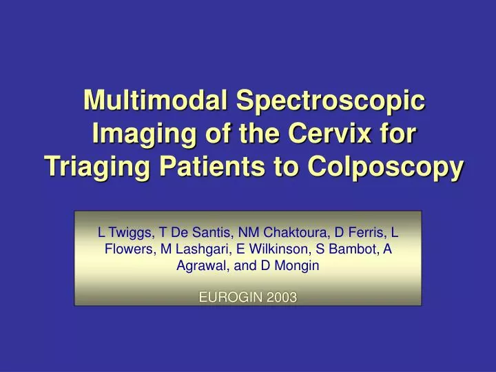 multimodal spectroscopic imaging of the cervix for triaging patients to colposcopy