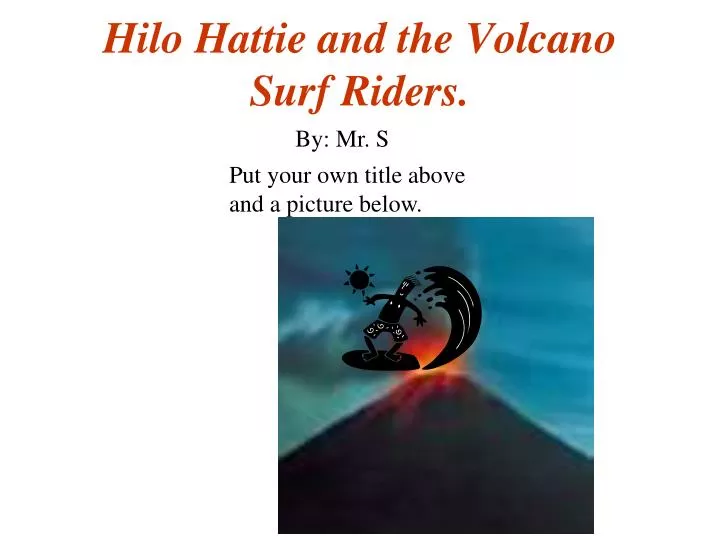hilo hattie and the volcano surf riders